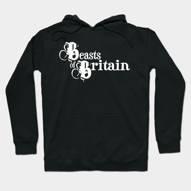 Beasts of Britain (white logo) Hoodie by SUNKENNAUTILUS